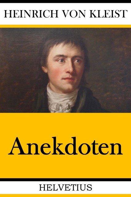 Anekdoten, Heinrich von Kleist