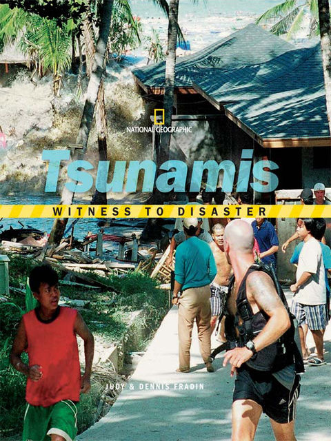 Witness to Disaster: Tsunamis, Judy Fradin