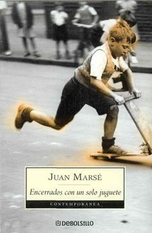 Encerrados Con Un Solo Juguete, Juan Marsé