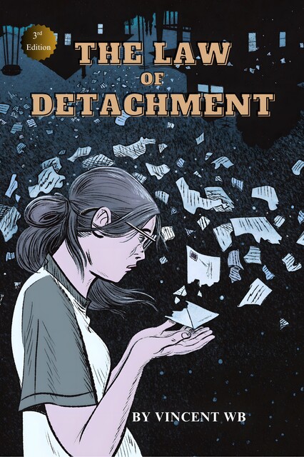 The Law of Detachment, Vincent WB