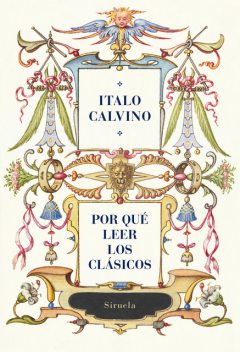 Por qué leer los clásicos, Italo Calvino