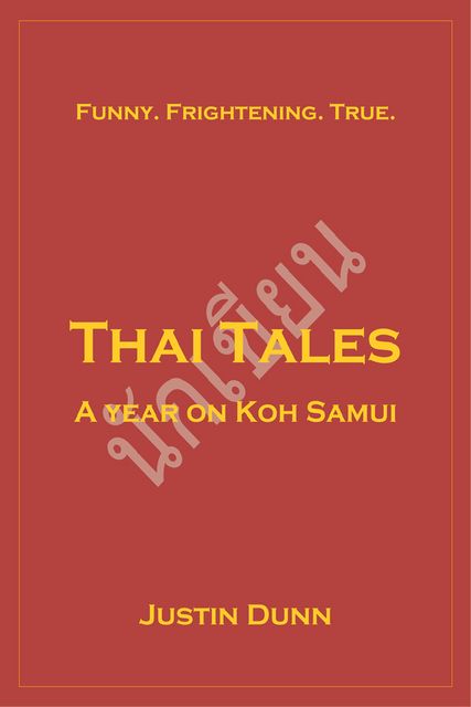 Thai Tales, Justin Dunn