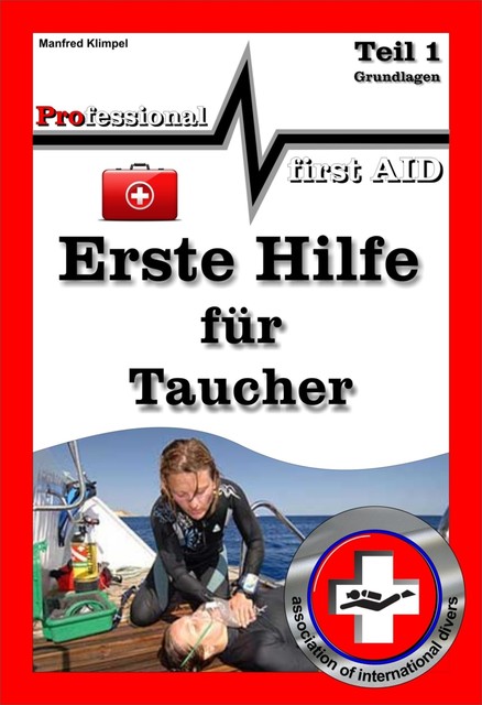 Erste Hilfe beim Tauchen Teil 1, Manfred Klimpel