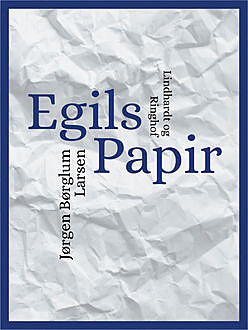 Egils papir, Jørgen Børglum Larsen