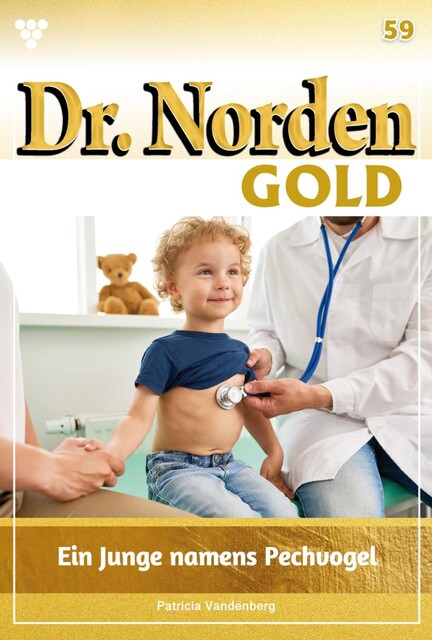 Dr. Norden Gold 59 – Arztroman, Patricia Vandenberg