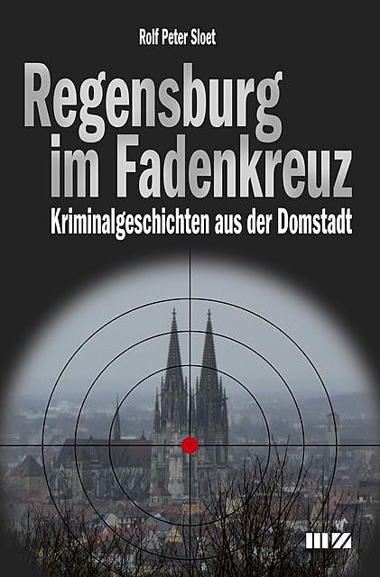 Regensburg im Fadenkreuz, Rolf Peter Sloet
