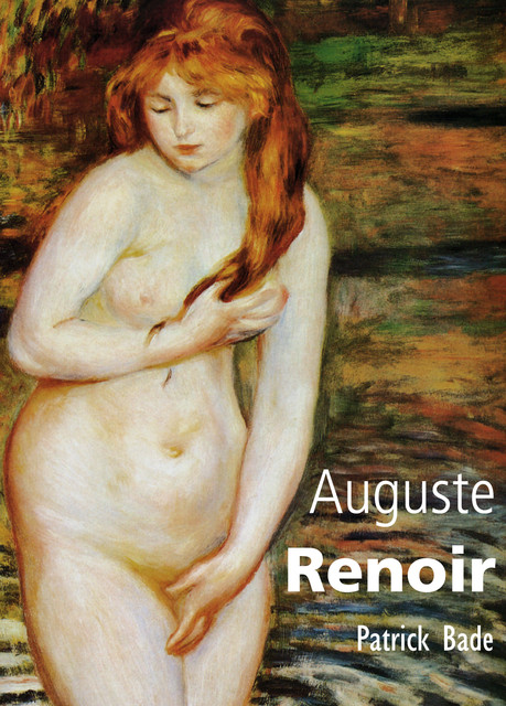 Auguste Renoir, Patrick Bade