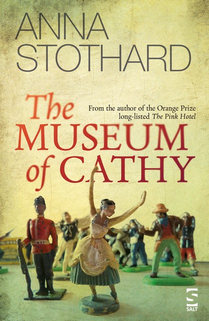 The Museum of Cathy, Anna Stothard