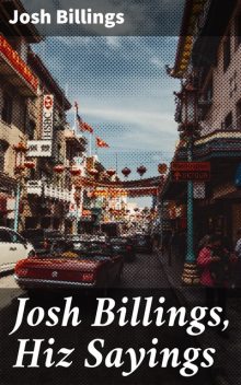 Josh Billings, Hiz Sayings, Josh Billings
