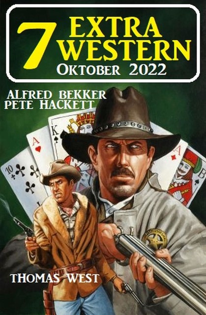 7 Extra Western Oktober 2022, Alfred Bekker, Pete Hackett, Thomas West