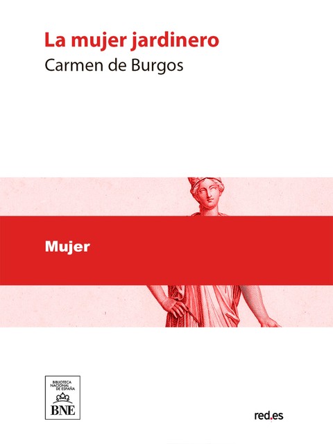 La mujer jardinero, Carmen de Burgos