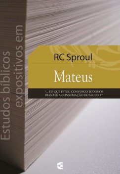 Estudos bíblicos expositivos em Mateus, R.C. Sproul