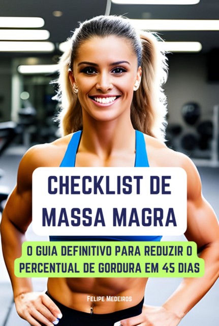 Checklist De Massa Magra, Felipe Medeiros