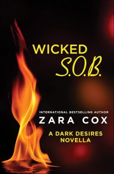 Wicked S.O.B, Zara Cox