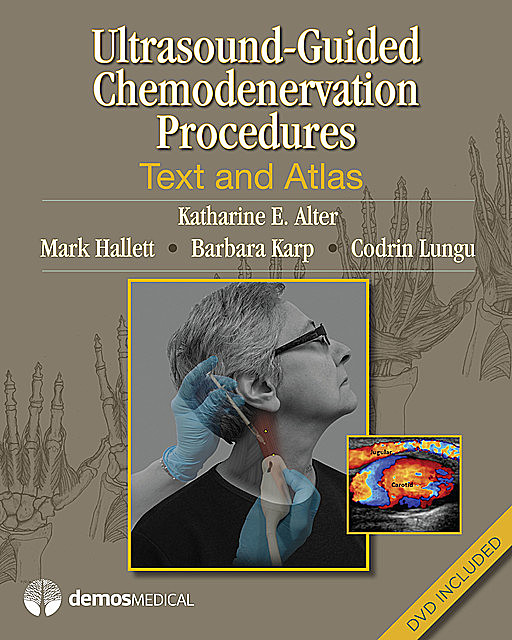 Ultrasound-Guided Chemodenervation Procedures, Mark Hallett, Barbara Karp, Codrin Lungu, Katharine E. Alter