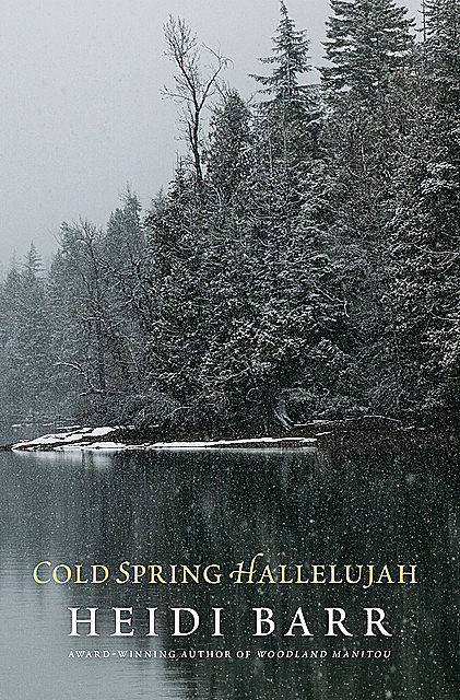 Cold Spring Hallelujah, Heidi Barr