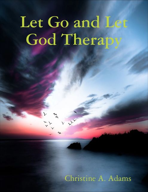 Let Go and Let God Therapy, Christine Adams