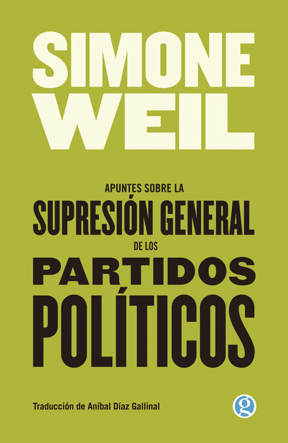 Apuntes sobre la supresión general de los partidos políticos, Simone Weil
