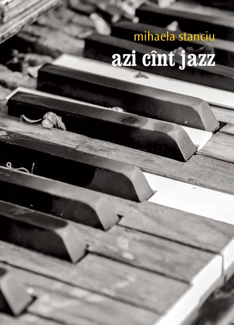 Azi cant jazz, Mihaela Stanciu
