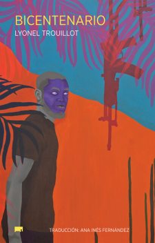 Bicentenario, Lyonel Trouillot