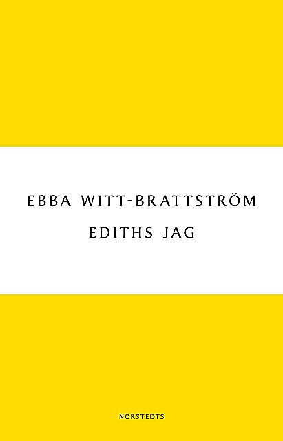 Ediths jag, Ebba Witt-Brattström