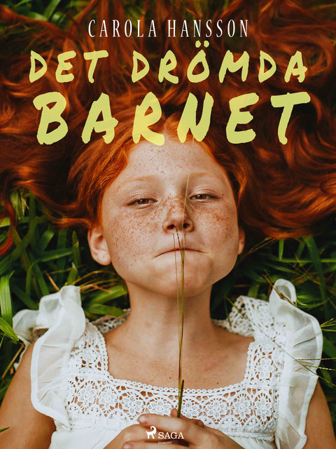 Det drömda barnet, Carola Hansson