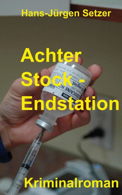 Achter Stock – Endstation, Hans-Jürgen Setzer