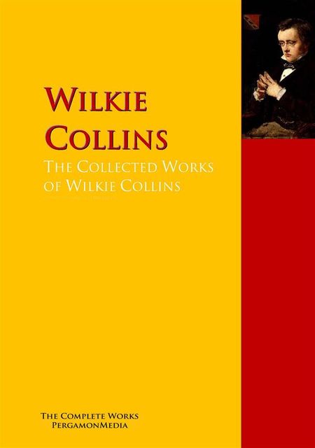 The Collected Works of Wilkie Collins, Charles Dickens, Wilkie Collins, Elizabeth Cleghorn, Gaskell Adelaide Anne Procter