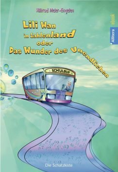 Lili Wan im Zahlenland oder Das Wunder des Unendlichen, Hiltrud Meier-Engelen