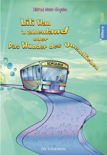 Lili Wan im Zahlenland oder Das Wunder des Unendlichen, Hiltrud Meier-Engelen
