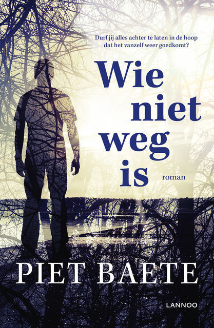 Wie niet weg is, Piet Baete