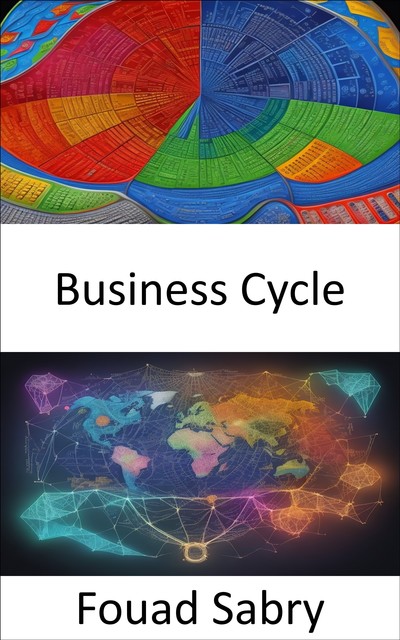 Business Cycle, Fouad Sabry