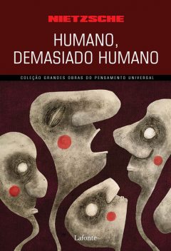 Humano, Demasiado Humano, Friedrich Nietzsche Wilhelm