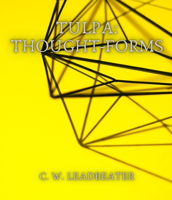 Thought-Forms, Annie Besant, C.W.Leadbeater