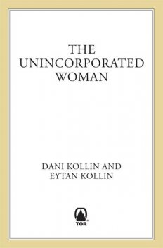 The Unincorporated Woman, Dani Kollin, Eytan Kollin