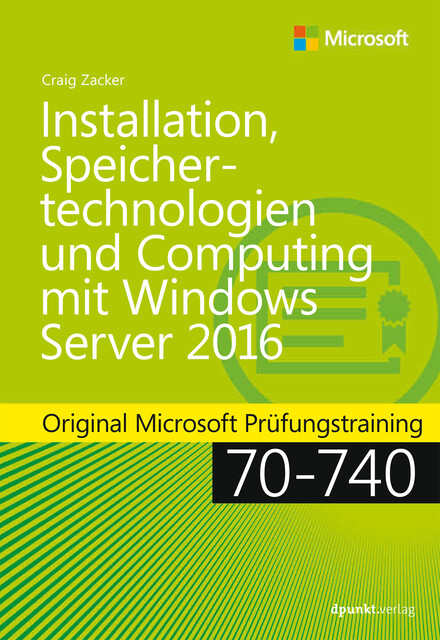 Installation, Speichertechnologien und Computing mit Windows Server 2016, Craig Zacker