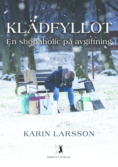 Klädfyllot – en shopaholic på avgiftning, Karin Larsson