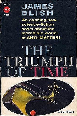 The Triumph of Time, James Blish