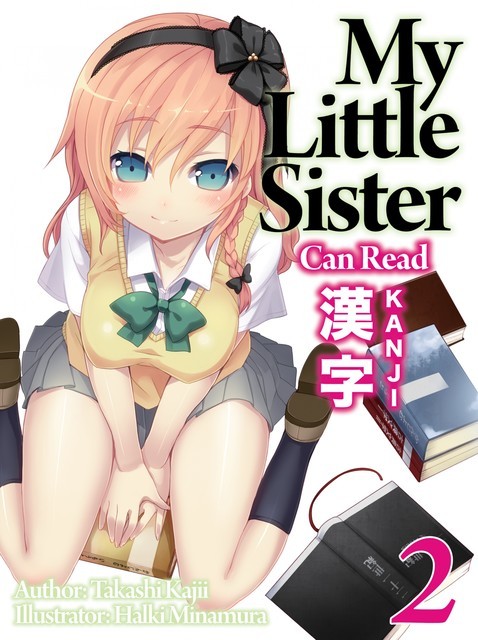 My Little Sister Can Read Kanji: Volume 2, Takashi Kajii