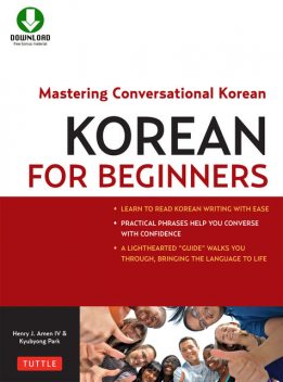 Korean for Beginners, IV, Henry J. Amen, Kyubyong Park