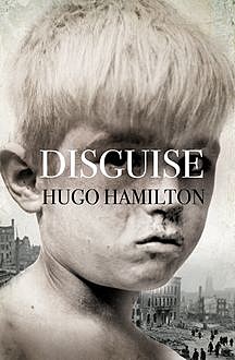 Disguise, Hugo Hamilton