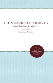 The Wilson Era, Josephus Daniels