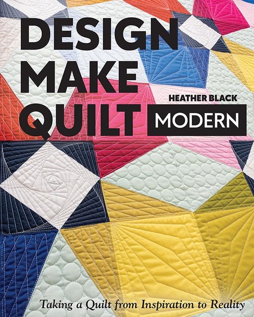 Design, Make, Quilt Modern, Heather Black