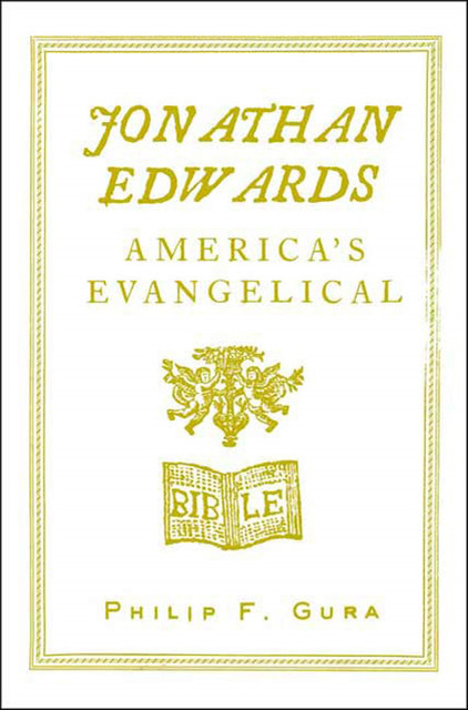 Jonathan Edwards, Philip F. Gura