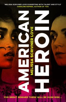 American Heroin, Melissa Scrivner Love