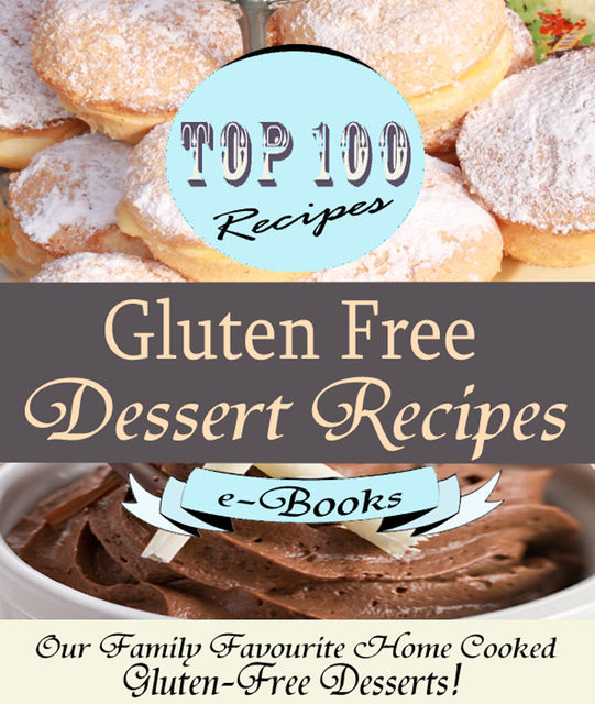 Top 100 Gluten Free Dessert Recipes, Jamie Davis, Rosie Davis