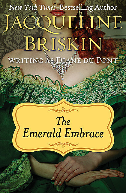 The Emerald Embrace, Jacqueline Briskin