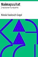 Naimapuuhat: 2-näytöksinen huvinäytelmä, Nikolai Gogol