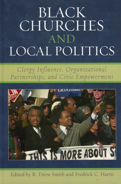 Black Churches and Local Politics, Drew R. Smith