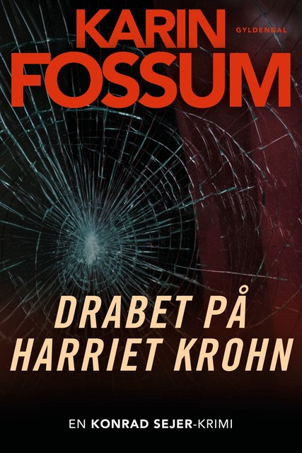 Drabet på Harriet Krohn, Karin Fossum
